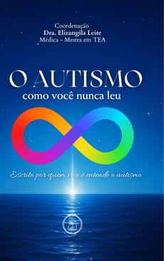 Capa do livro O Autismo Como Você Nunca Leu